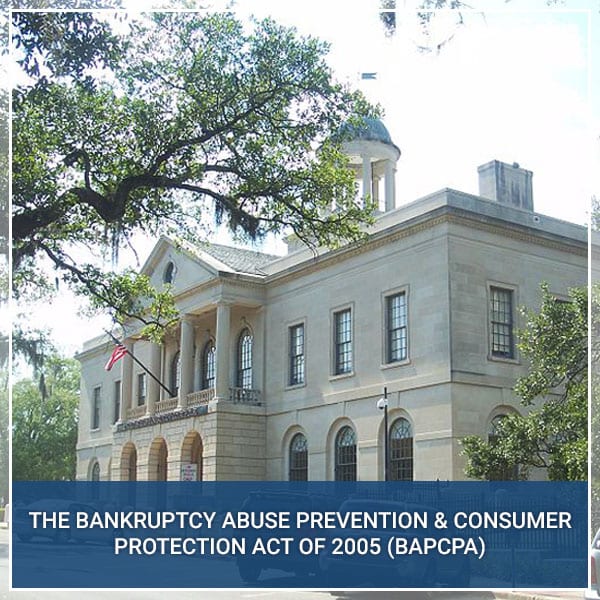 The Bankruptcy Abuse Prevention & Consumer Protection Act Of 2005