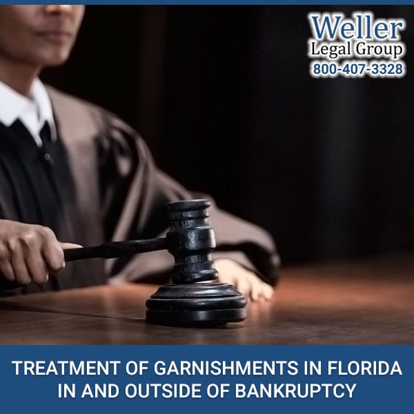 Treatment Of Garnishments In Florida In And Outside Of Bankruptcy