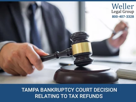Bankruptcy Court in Tampa delivered an important decision regarding tax refunds in Bankruptcy