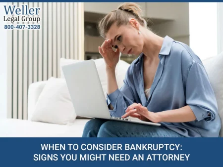Unmistakable signs that suggest it's time to consult a bankruptcy attorney